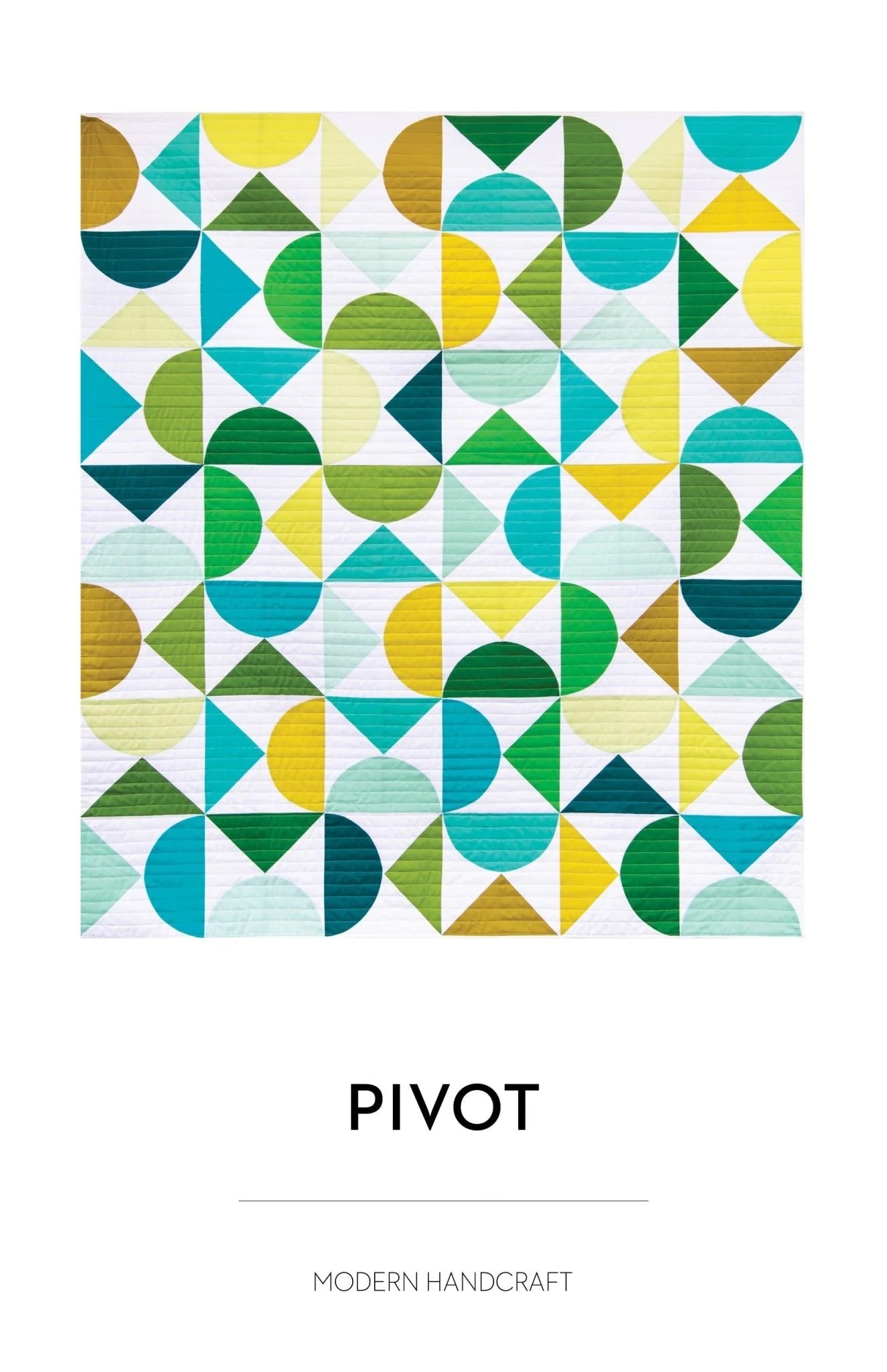 Modern Handcraft Pivot Quilt