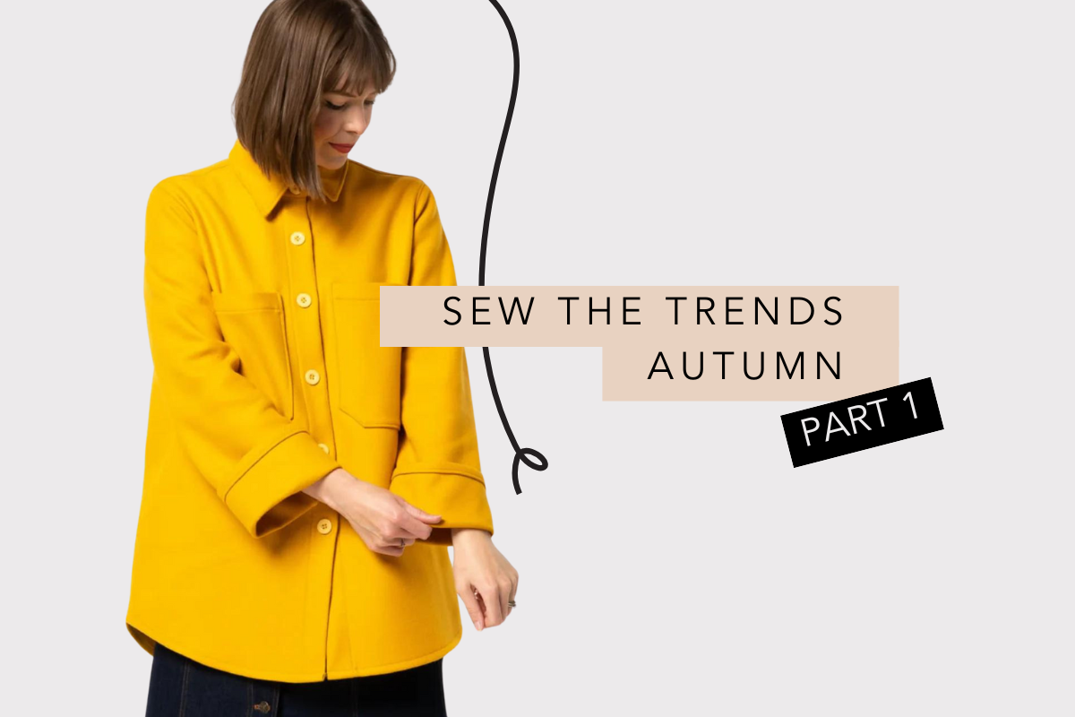 SEW THE TRENDS: AUTUMN 24 - PART 1