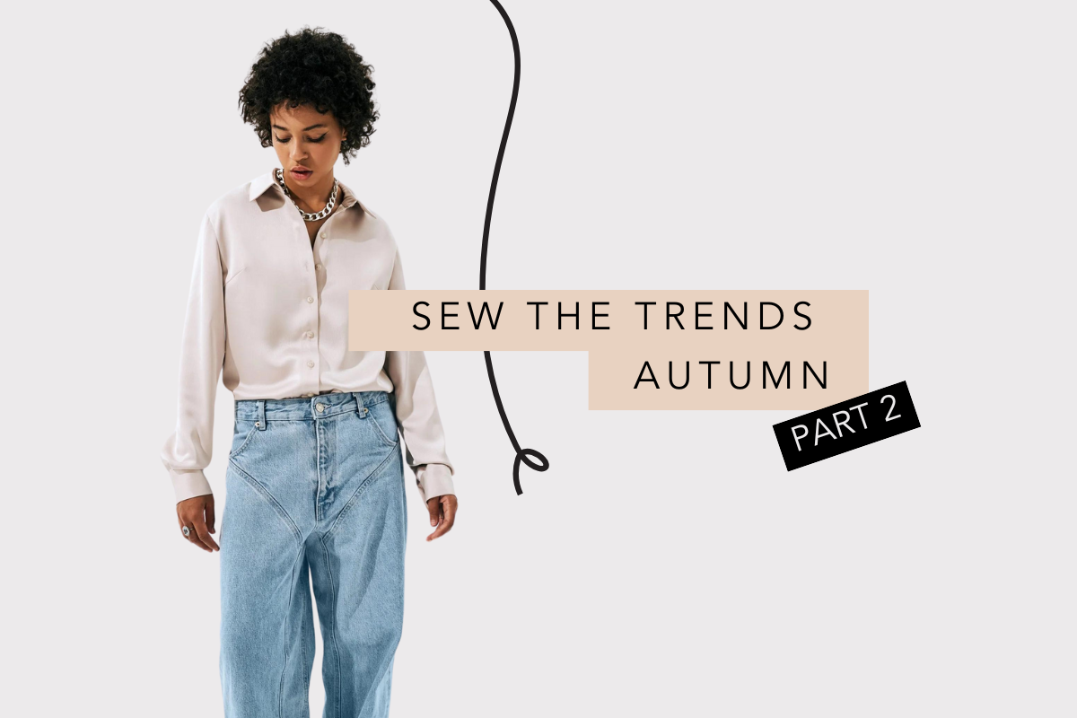 SEW THE TRENDS: AUTUMN 24 - PART 2