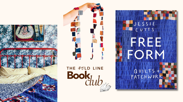 The Fold Line Book Club: Free-Form Quilts and Patchwork Book