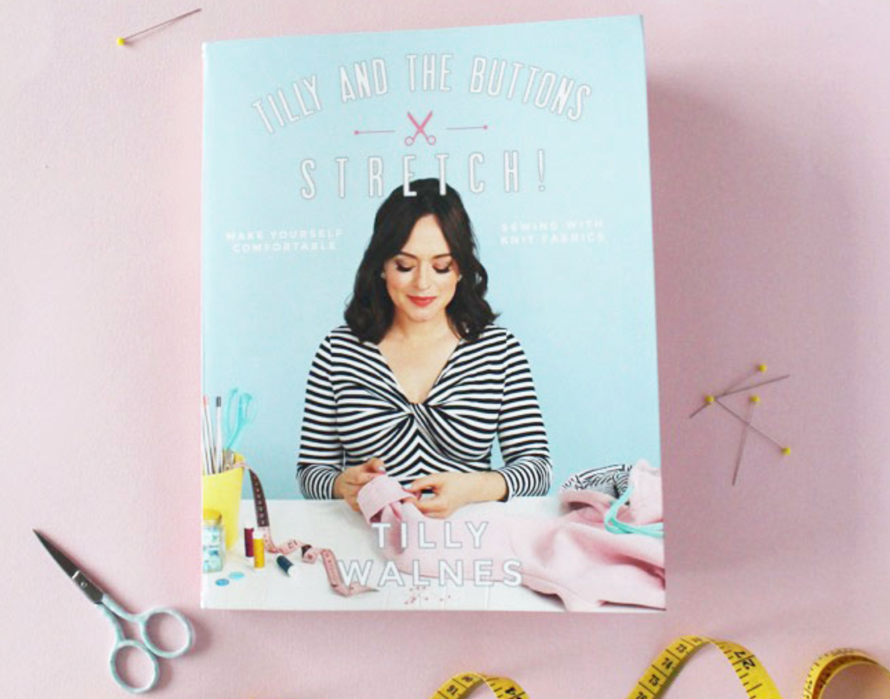 TILLY AND THE BUTTONS SEWING BOOK – STRETCH! – The Fold Line