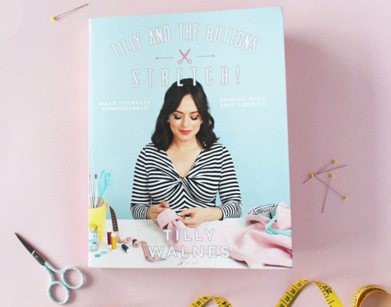 TILLY AND THE BUTTONS SEWING BOOK – STRETCH!