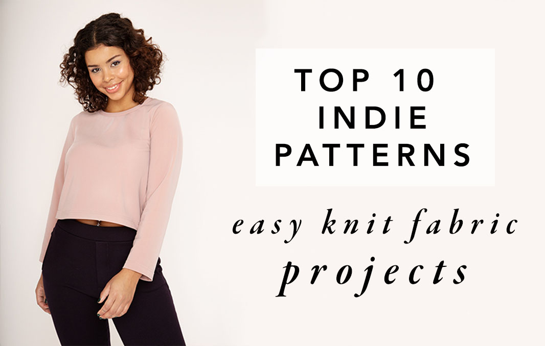 Top 10 Indie Easy Knit Sewing Patterns - The Fold Line